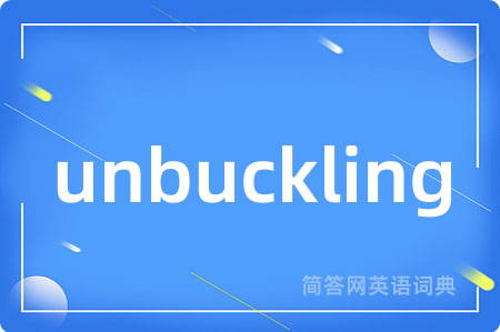 unbuckling