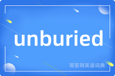 unburied