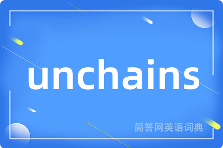 unchains