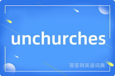 unchurches