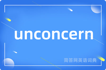 unconcern