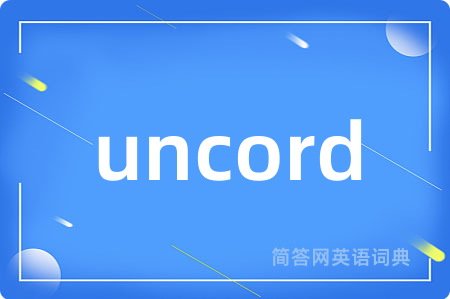 uncord