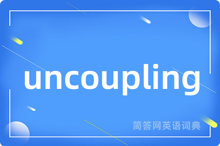 uncoupling