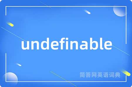 undefinable