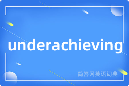underachieving