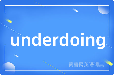 underdoing