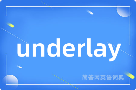 underlay