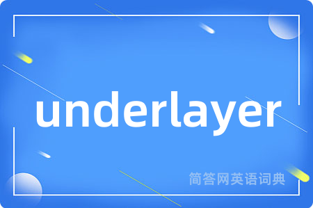 underlayer