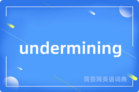undermining