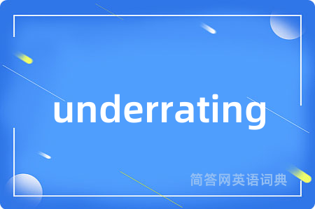 underrating
