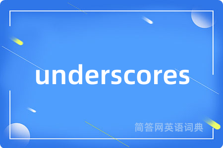 underscores