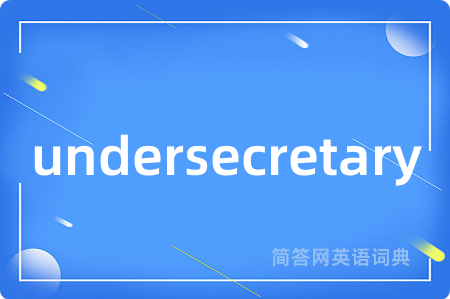 undersecretary