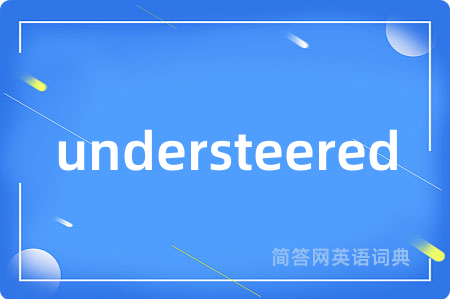 understeered