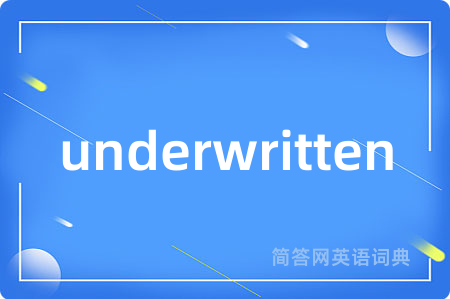 underwritten