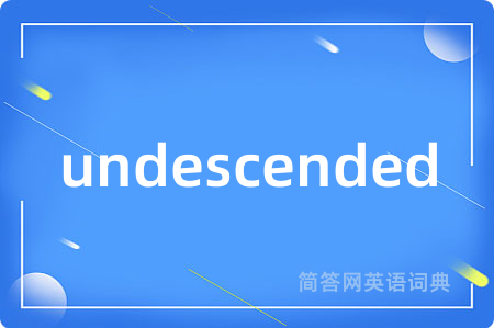 undescended