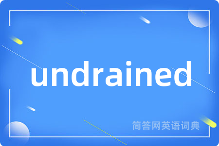 undrained
