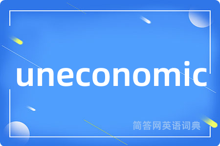 uneconomic