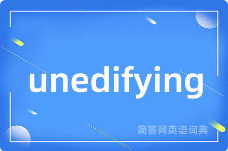 unedifying