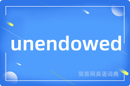 unendowed