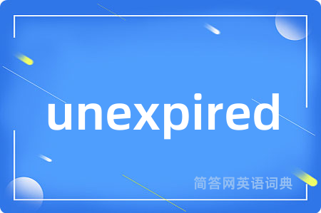 unexpired