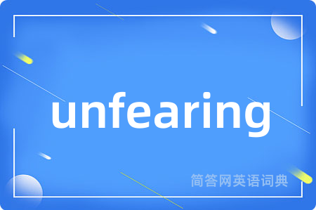 unfearing