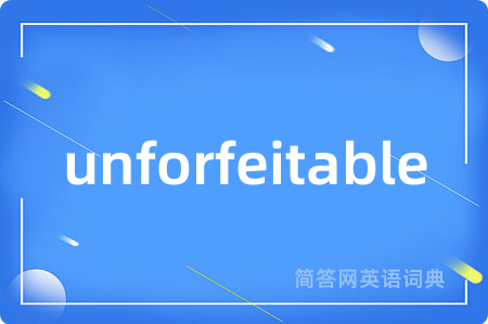 unforfeitable