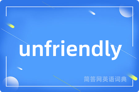 unfriendly