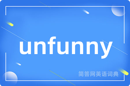 unfunny