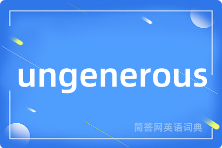 ungenerous
