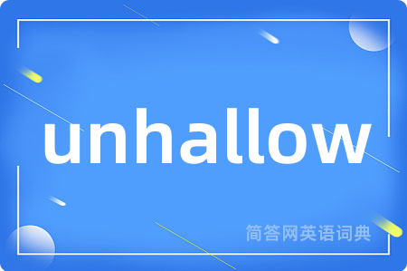 unhallow