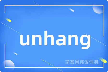unhang