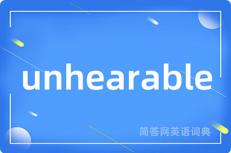 unhearable