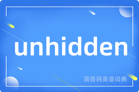 unhidden