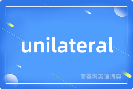unilateral