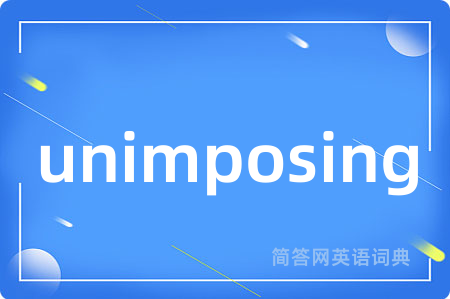 unimposing