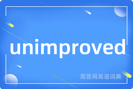 unimproved