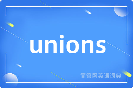 unions
