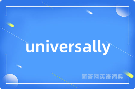 universally