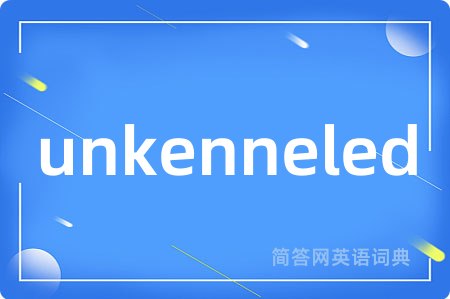 unkenneled