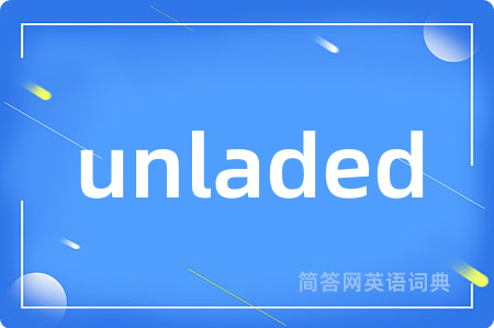 unladed