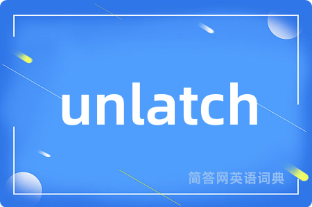 unlatch