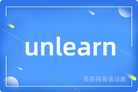 unlearn