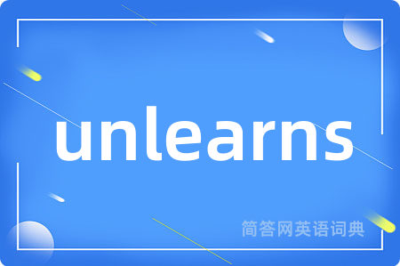 unlearns