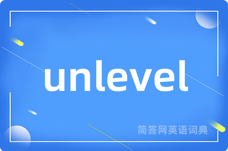 unlevel