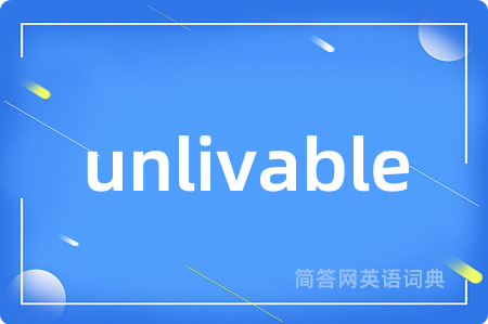 unlivable