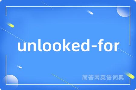 unlooked-for