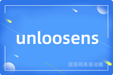 unloosens