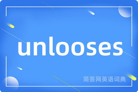unlooses