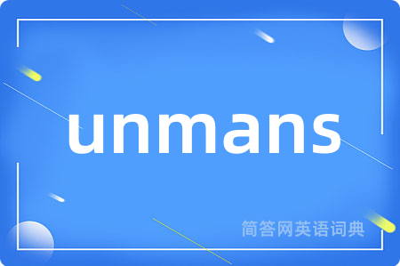 unmans