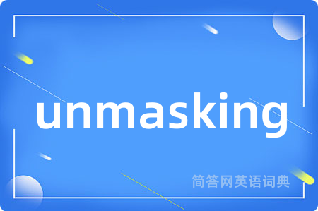unmasking